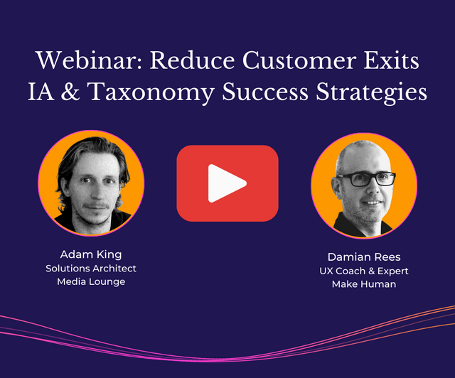 Webinar Video: Reduce Customer Exits With IA & Taxonomy Success Strategies